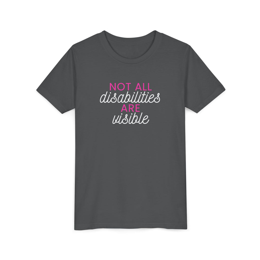 "Not All Disabilities Are Visible" Youth Tee