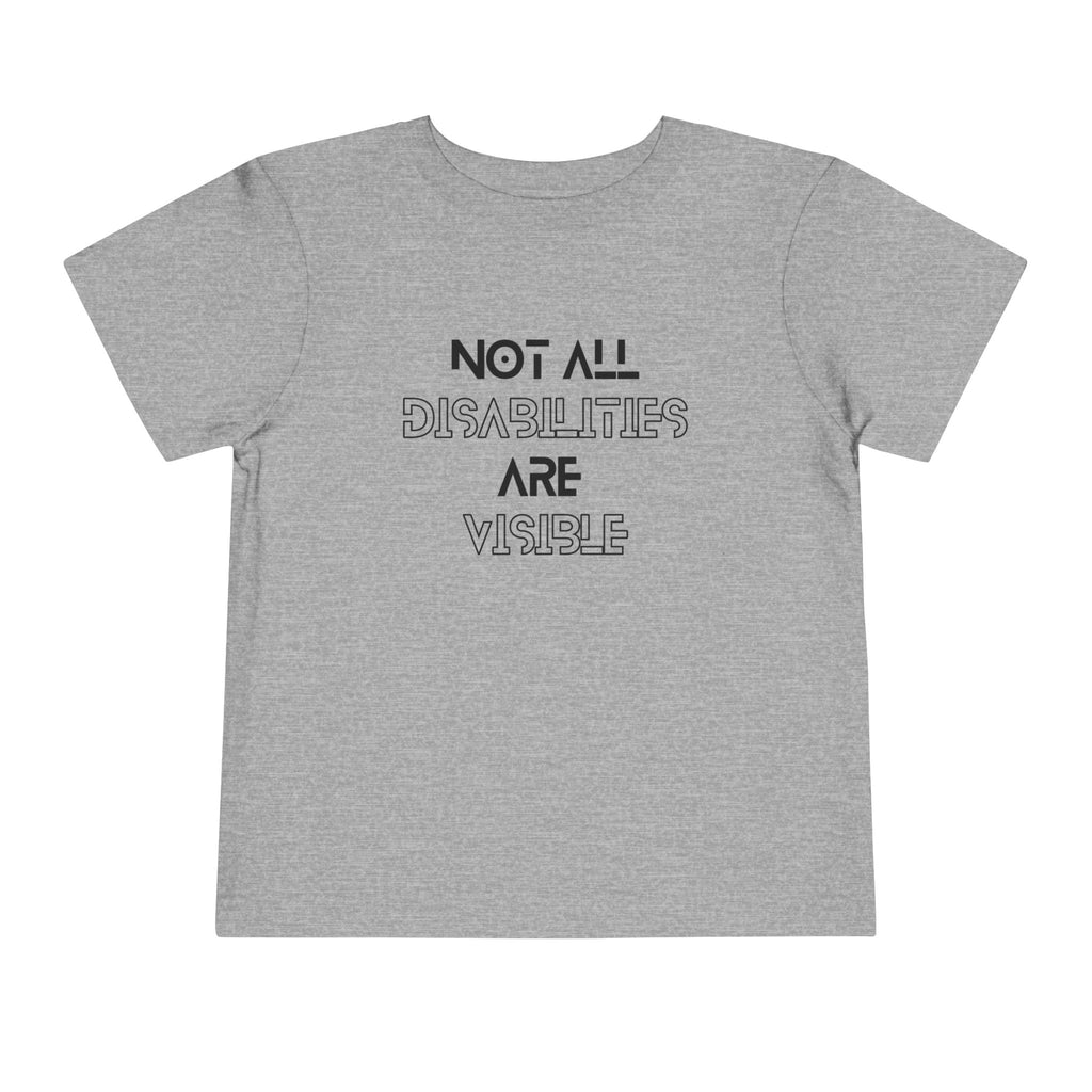 “Not All Disabilities Are Visible” Toddler Tee