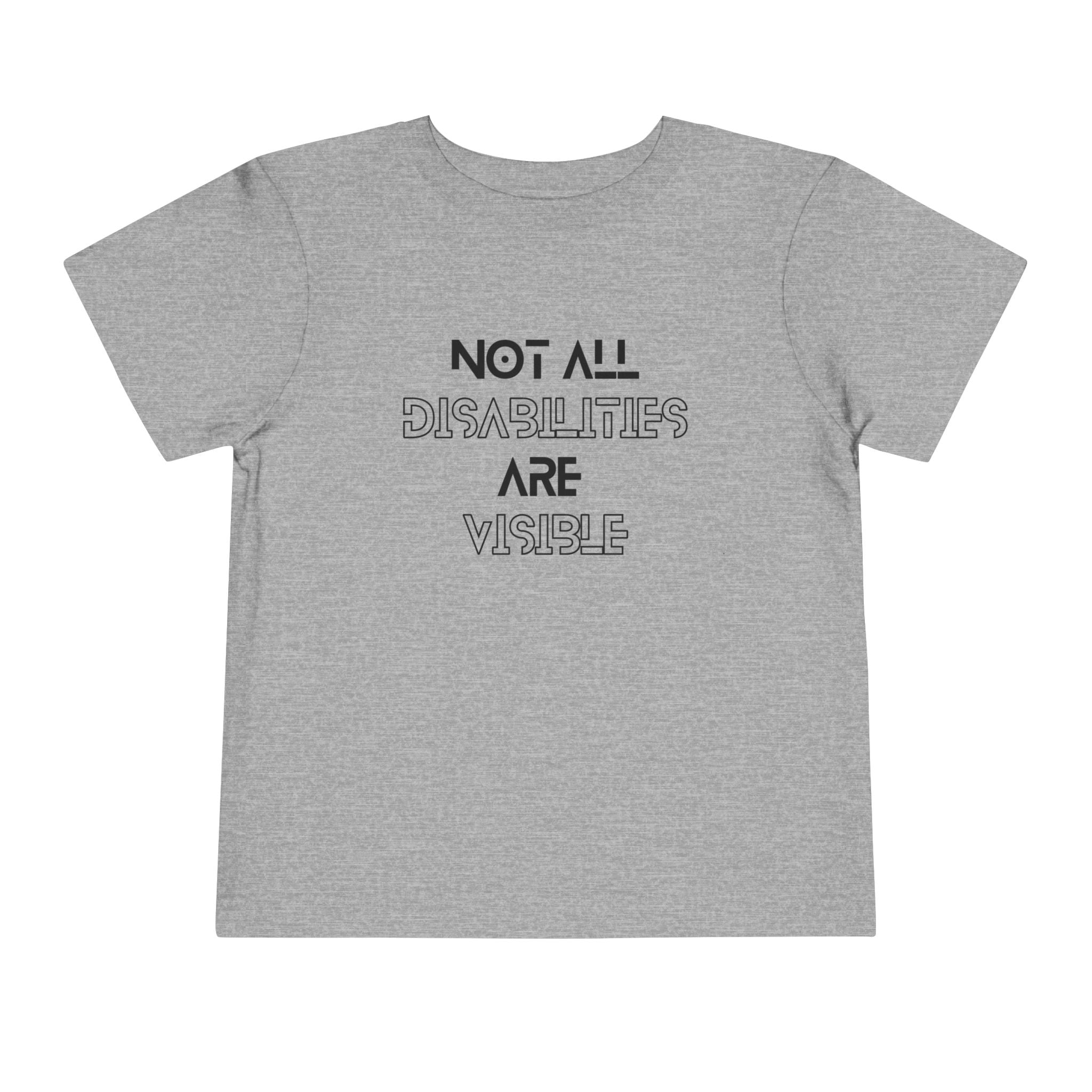 “Not All Disabilities Are Visible” Toddler Tee
