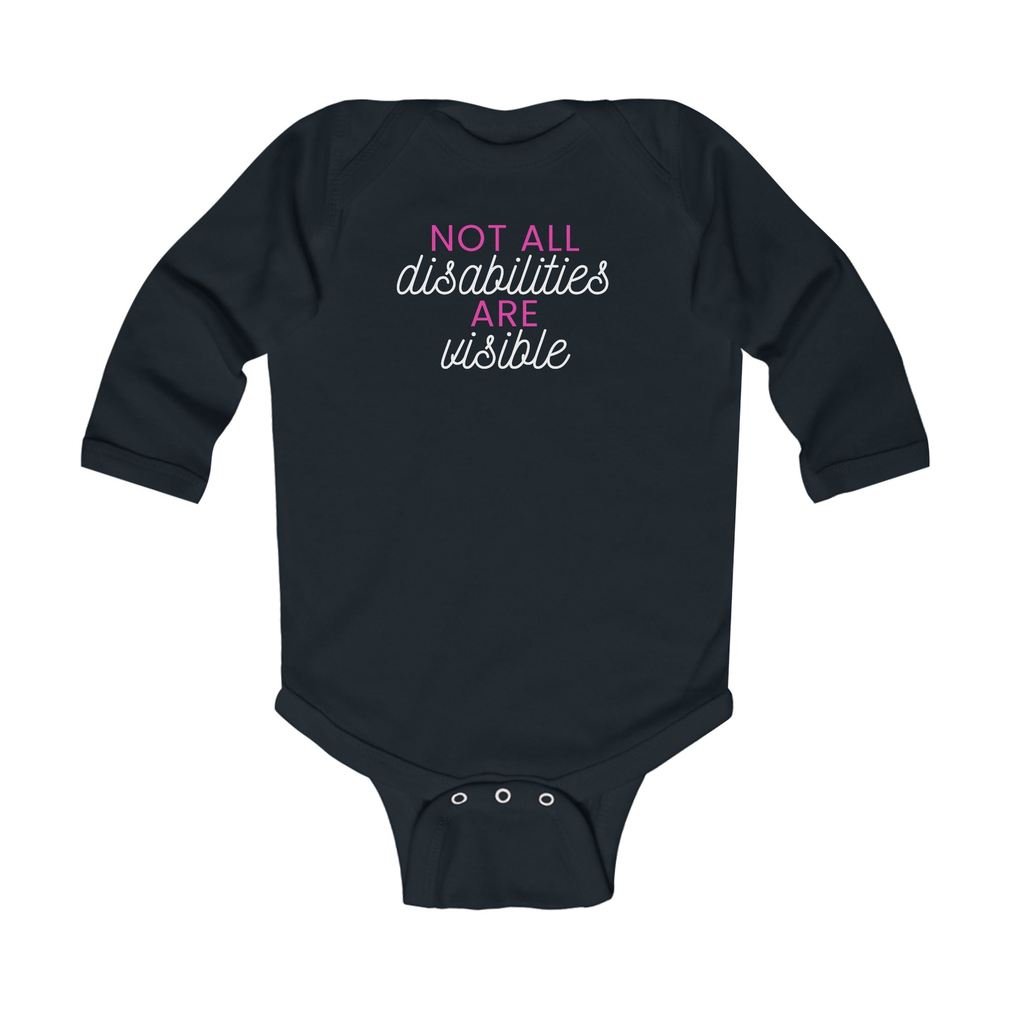 “Not All Disabilities Are Visible” Infant Long Sleeve Onesie