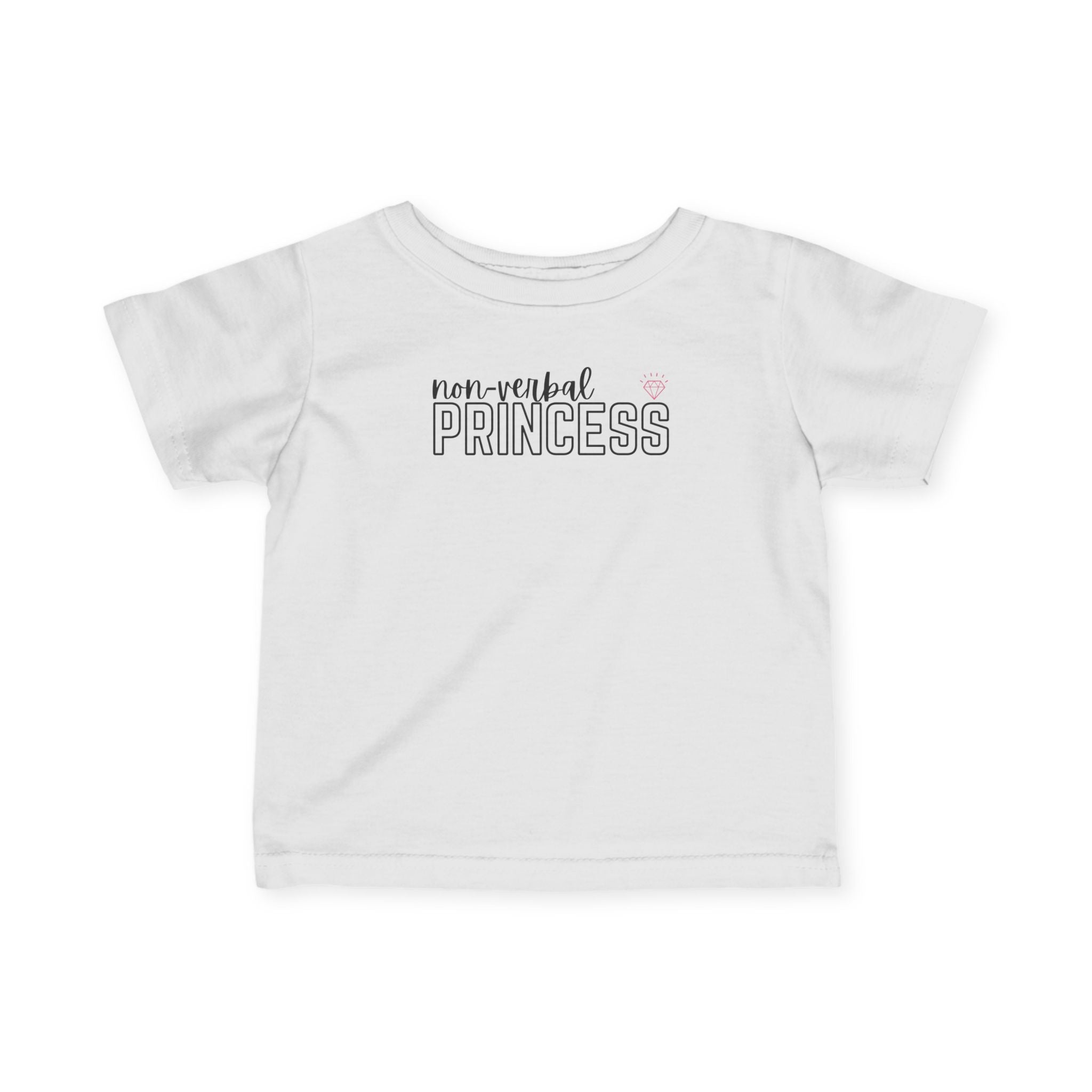 “Non-Verbal Princess” Infant Tee