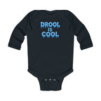 “Drool Is Cool” Infant Long Sleeve Onesie