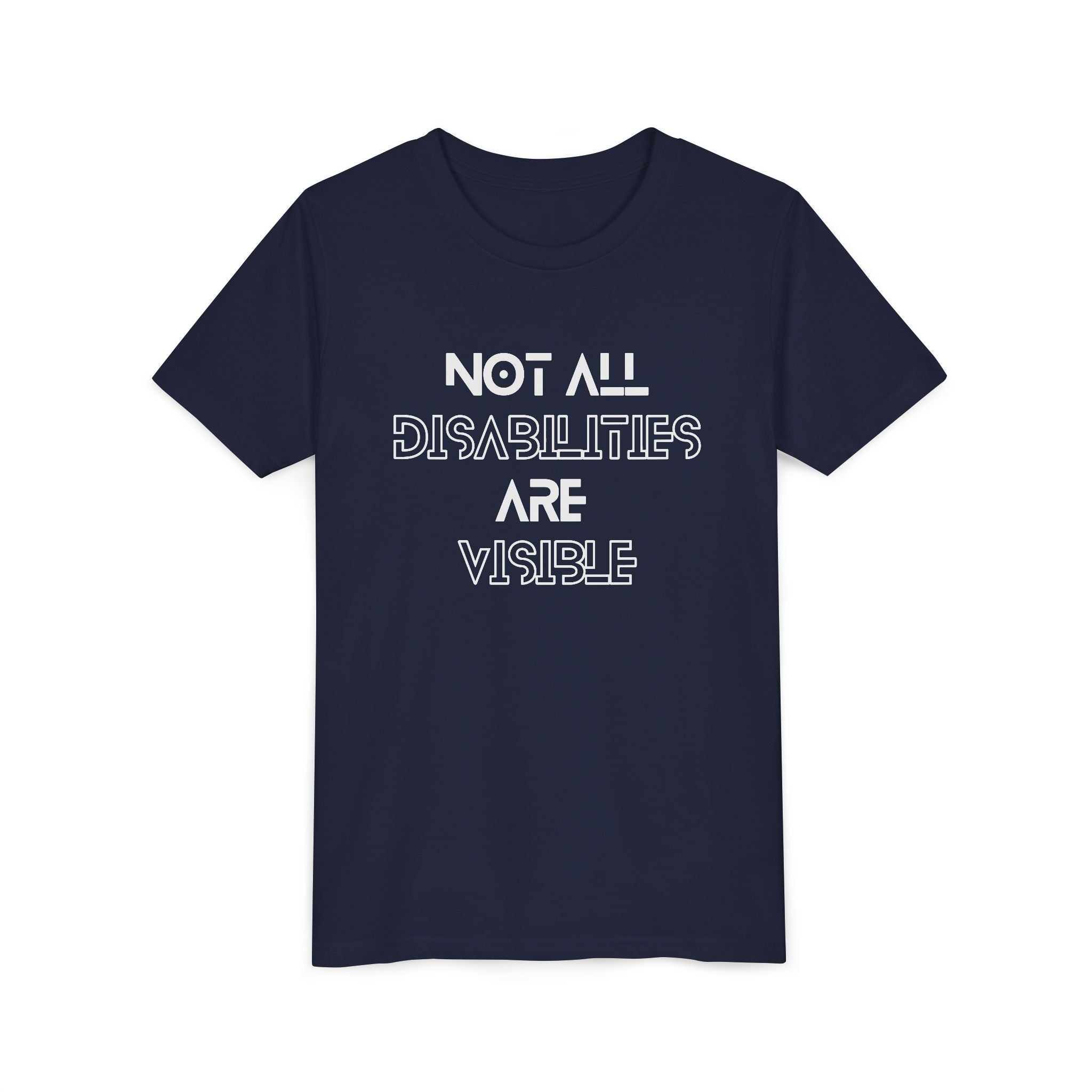 "Not All Disabilities Are Visible" Youth Tee