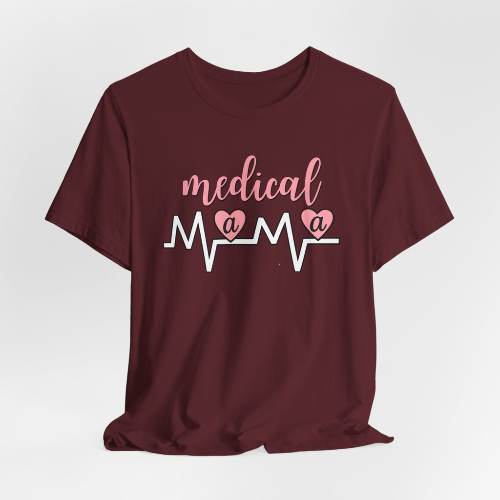 “Medical Mama” Women’s Tee