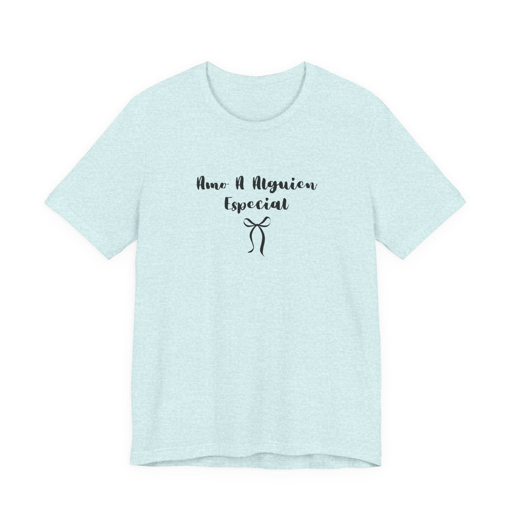 “Amo A Alguien Especial” Women’s Tee