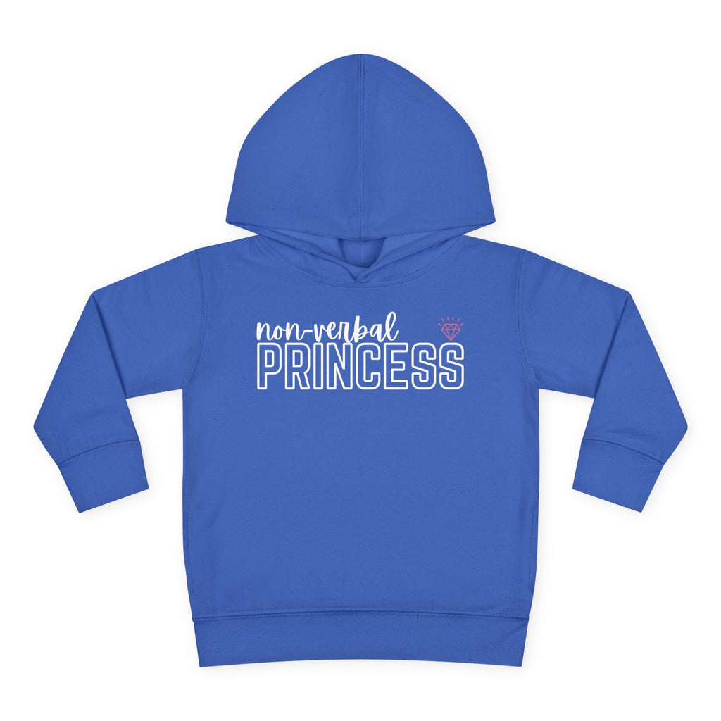 “Non-Verbal Princess” Toddler Hoodie
