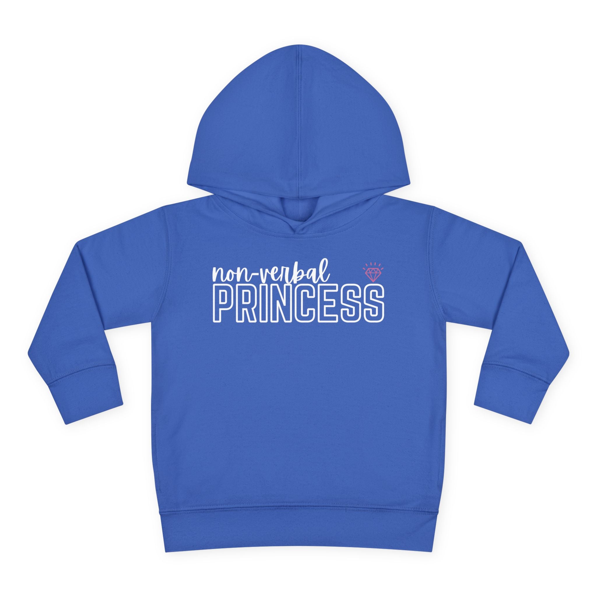 “Non-Verbal Princess” Toddler Hoodie