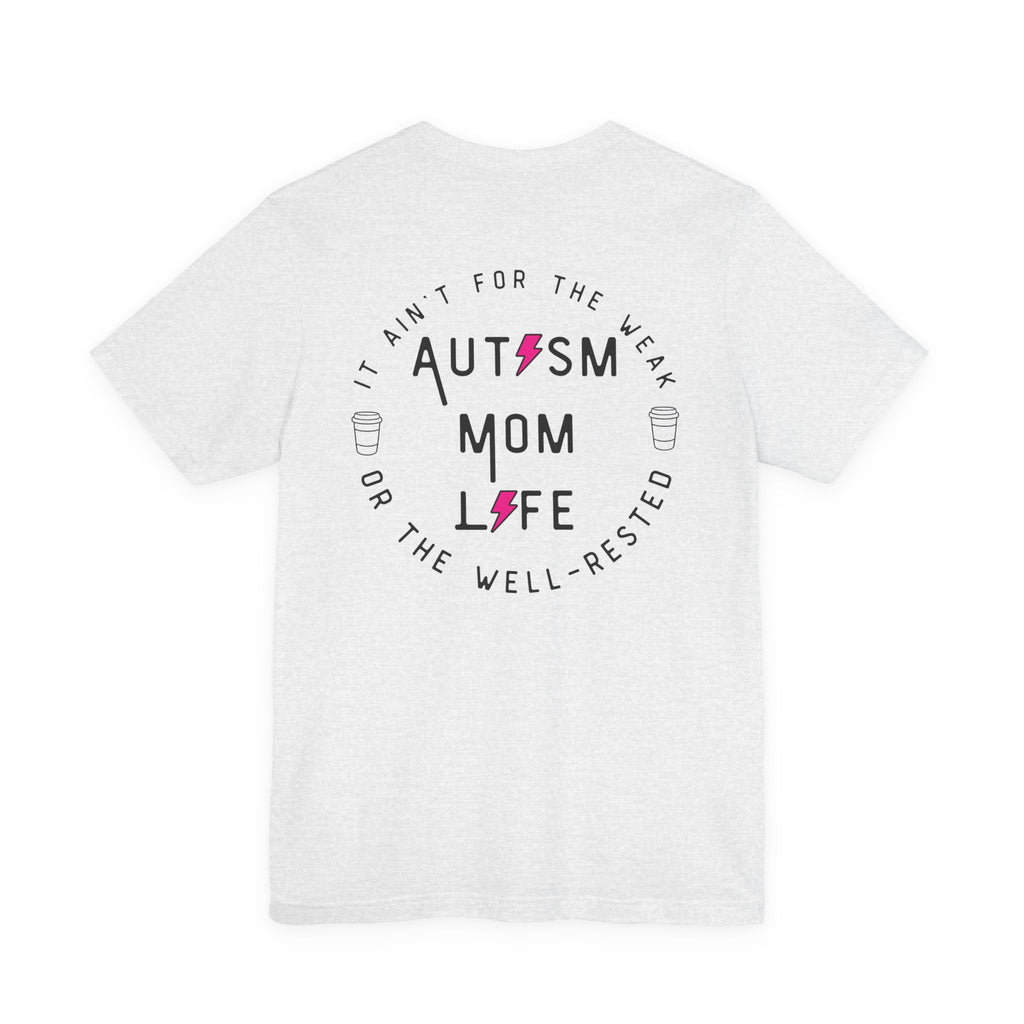 “Autism Mom Life” Women’s Tee