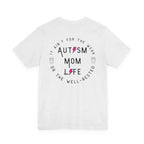 “Autism Mom Life” Women’s Tee