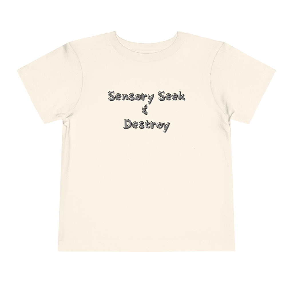 “Sensory Seek & Destroy” Toddler Tee