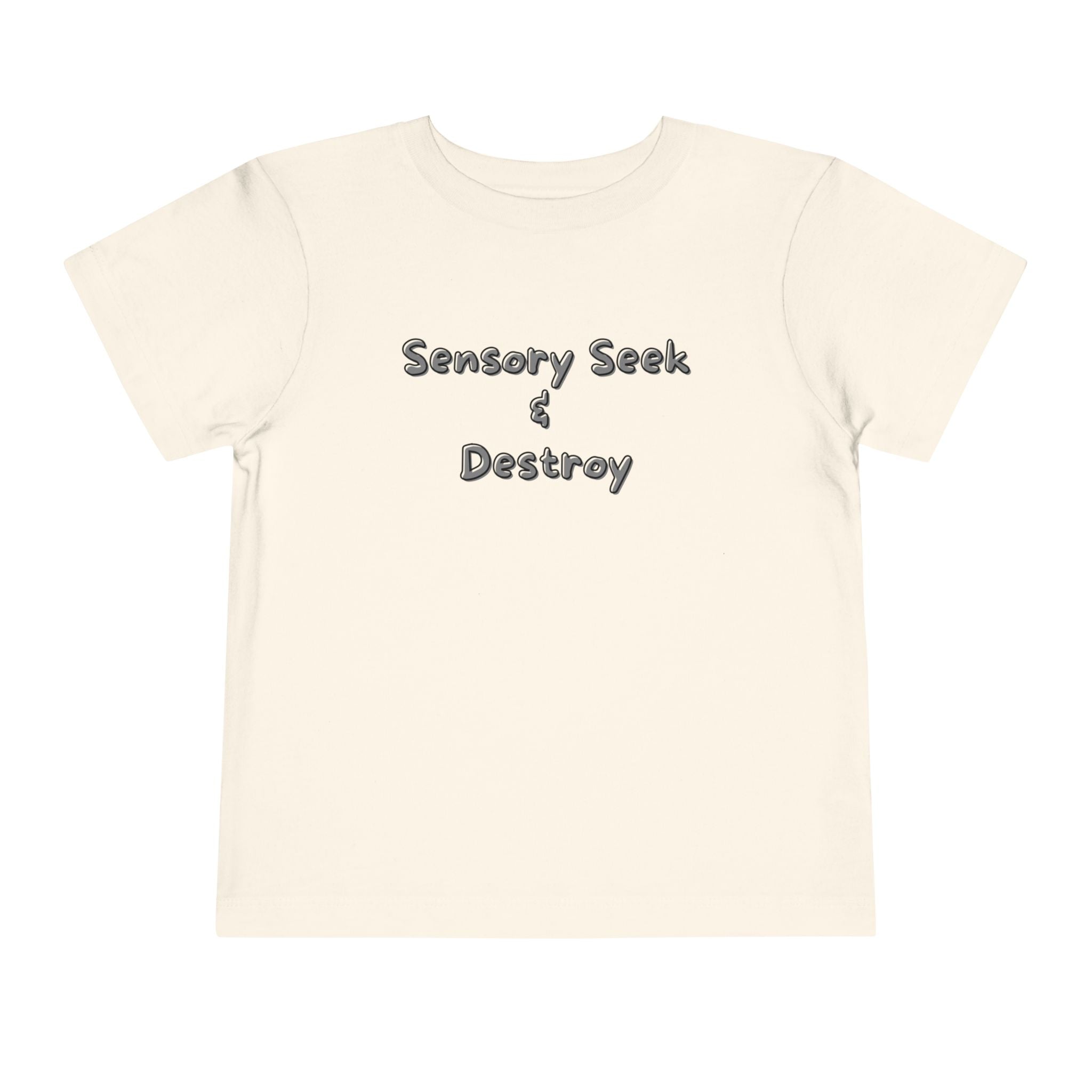 “Sensory Seek & Destroy” Toddler Tee