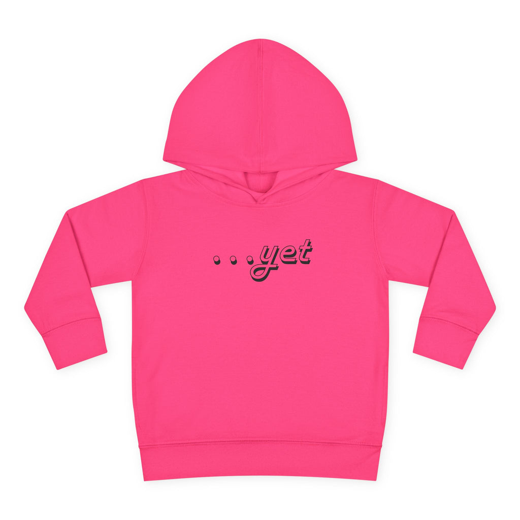 "The Power Of ...Yet" Toddler Hoodie