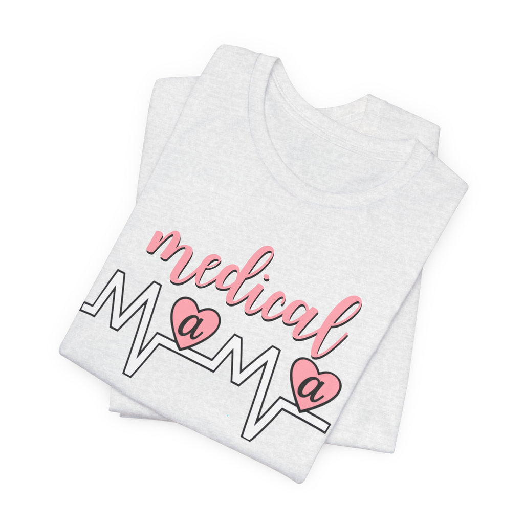 “Medical Mama” Women’s Tee