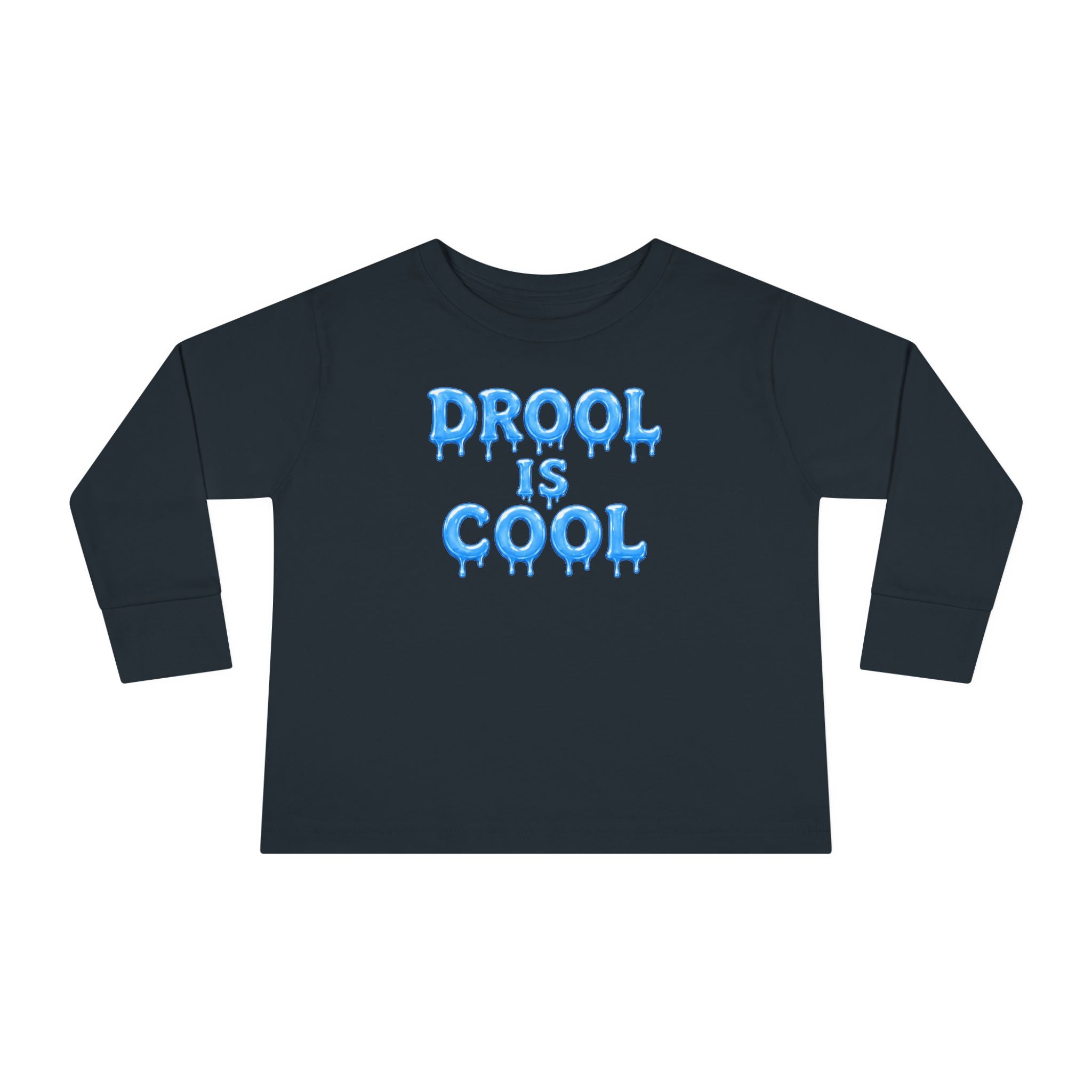 “Drool Is Cool” Toddler Long Sleeve