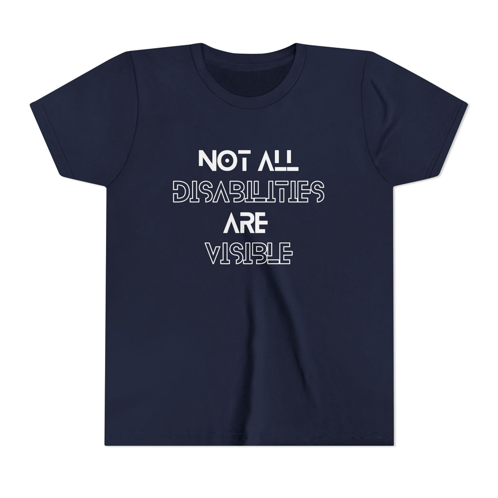 "Not All Disabilities Are Visible" Youth Tee