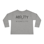 “Ability Over Disability” Toddler Long Sleeve