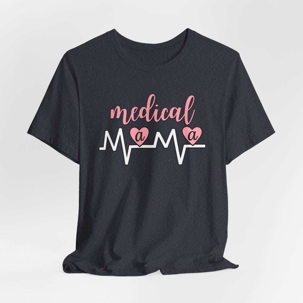 “Medical Mama” Women’s Tee