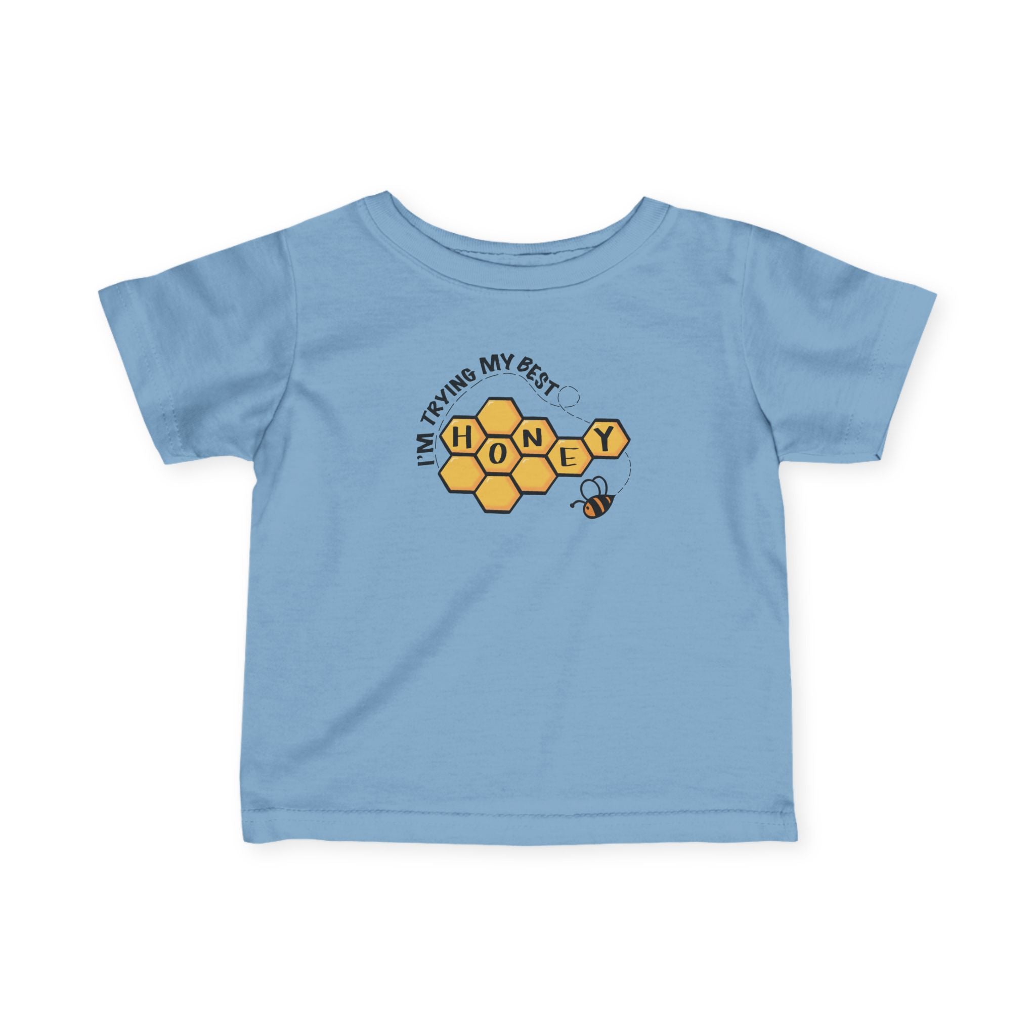 "I'm Trying My Best Honey" Infant Tee