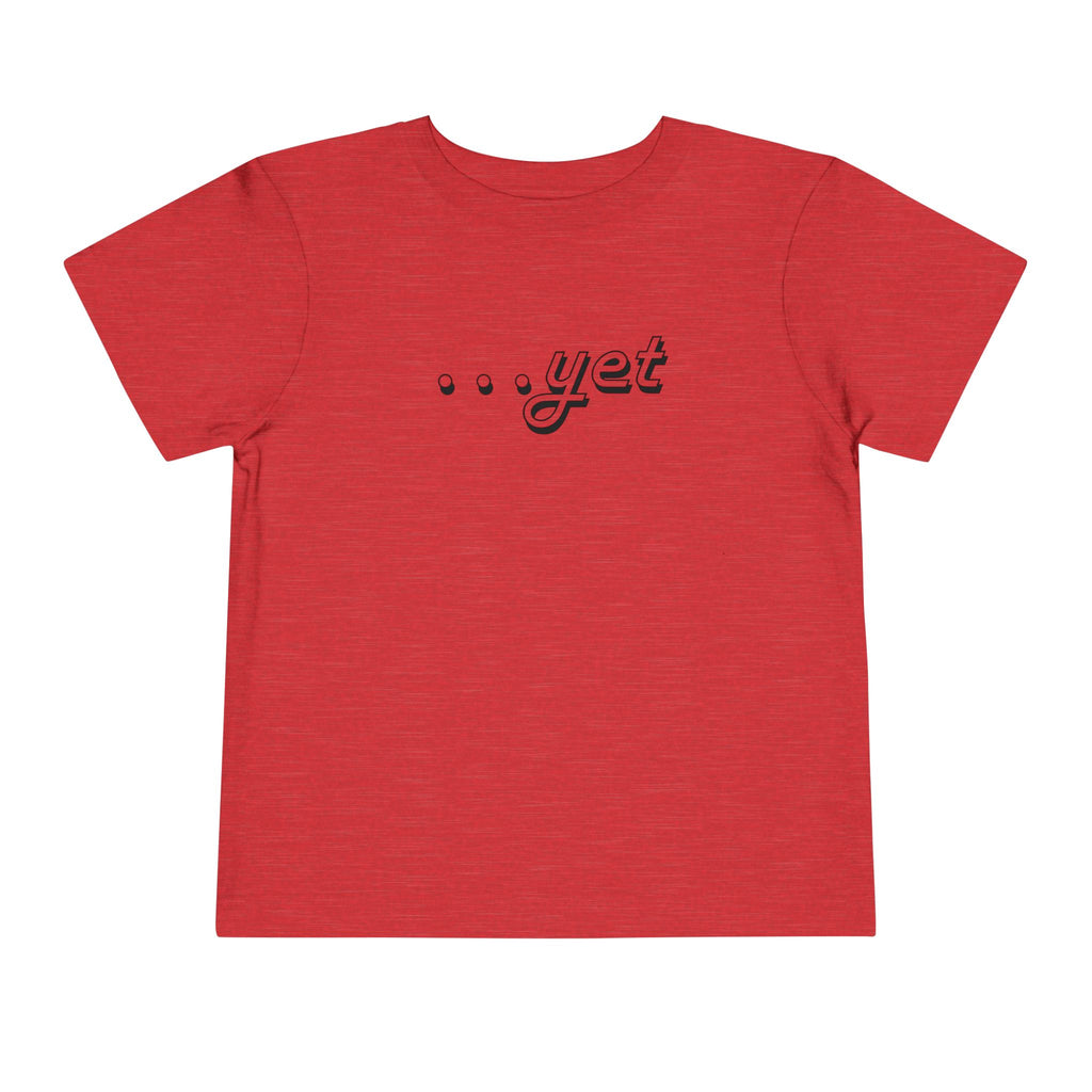 "The Power Of ...Yet" Toddler Tee