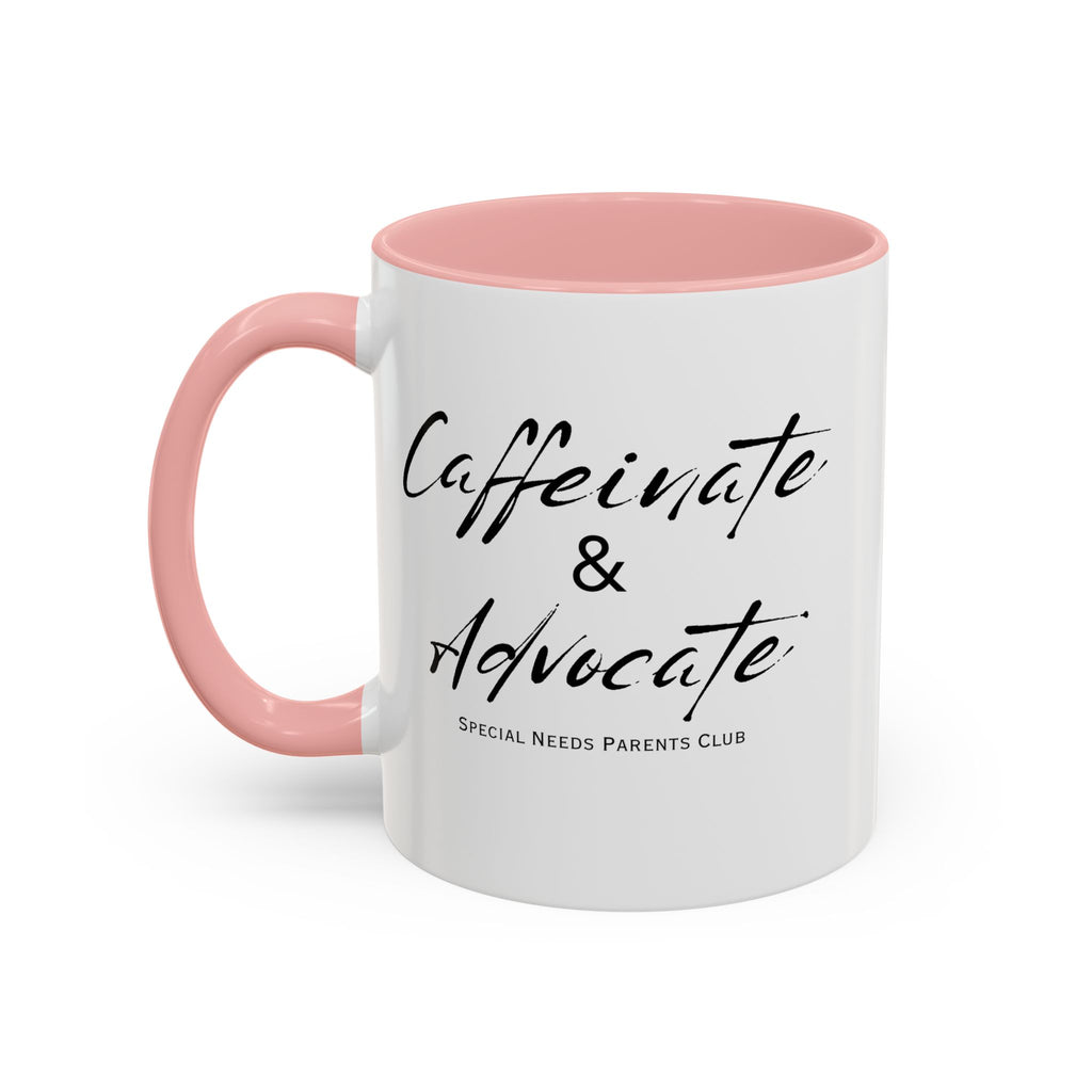 “Caffeinate & Advocate” Coffee Mug