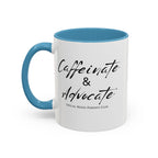 “Caffeinate & Advocate” Coffee Mug