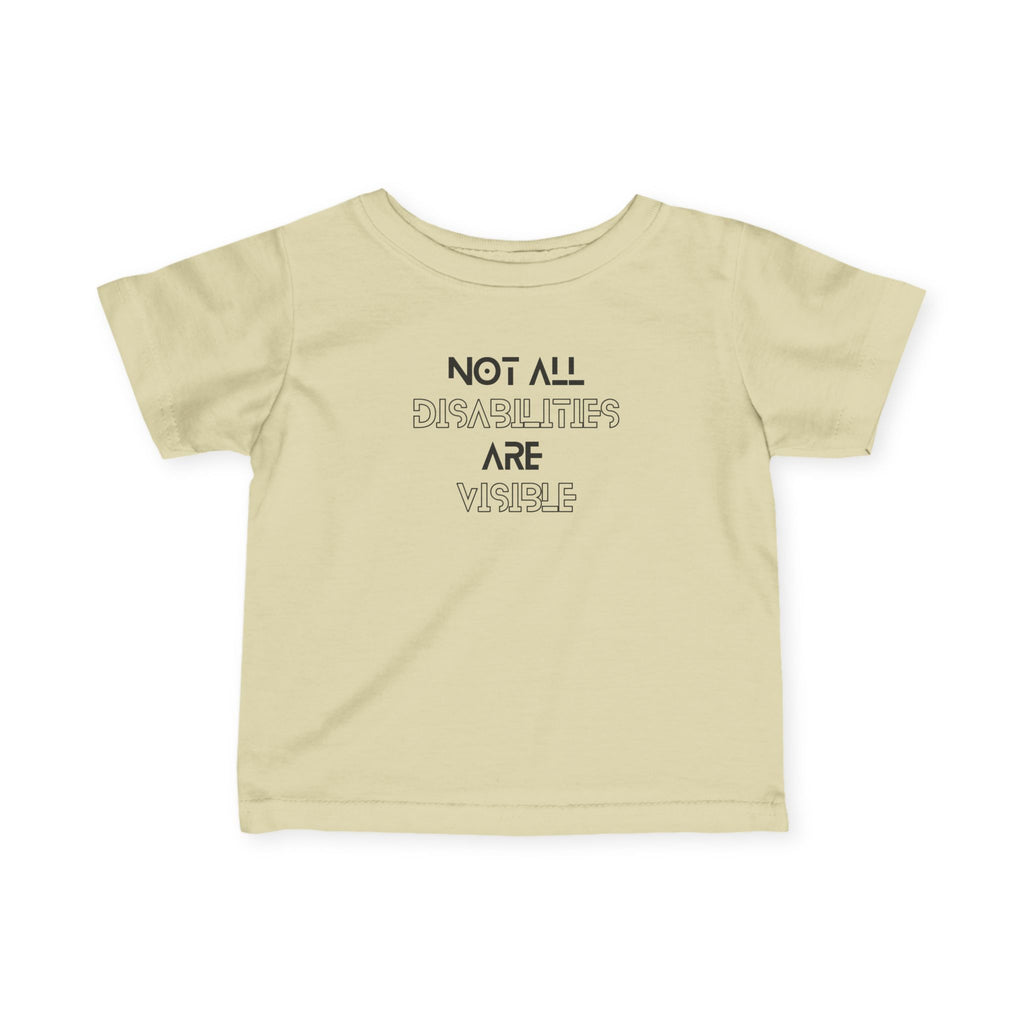“Not All Disabilities Are Visible” Infant Tee