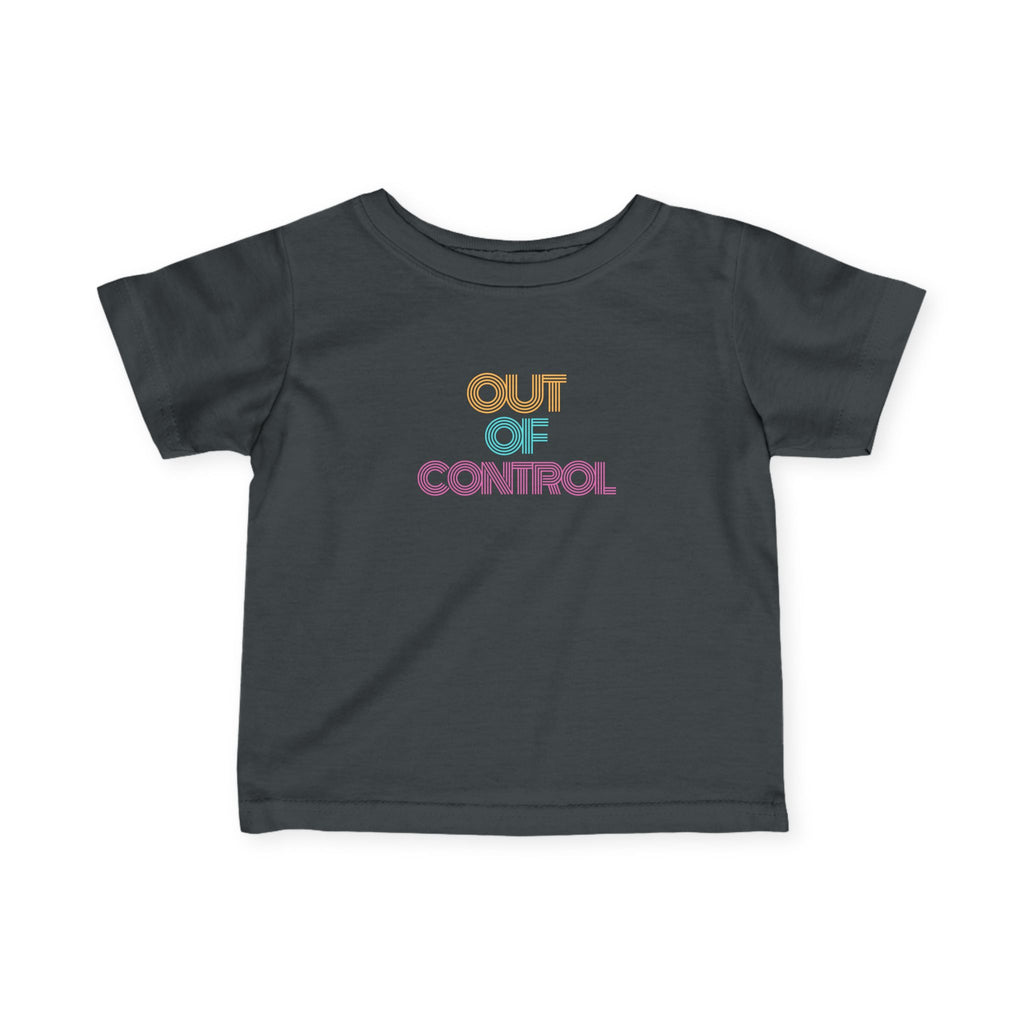 “Out Of Control” Infant Tee