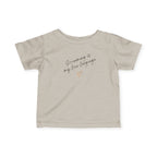 “Screaming Is My Love Language” Infant Tee