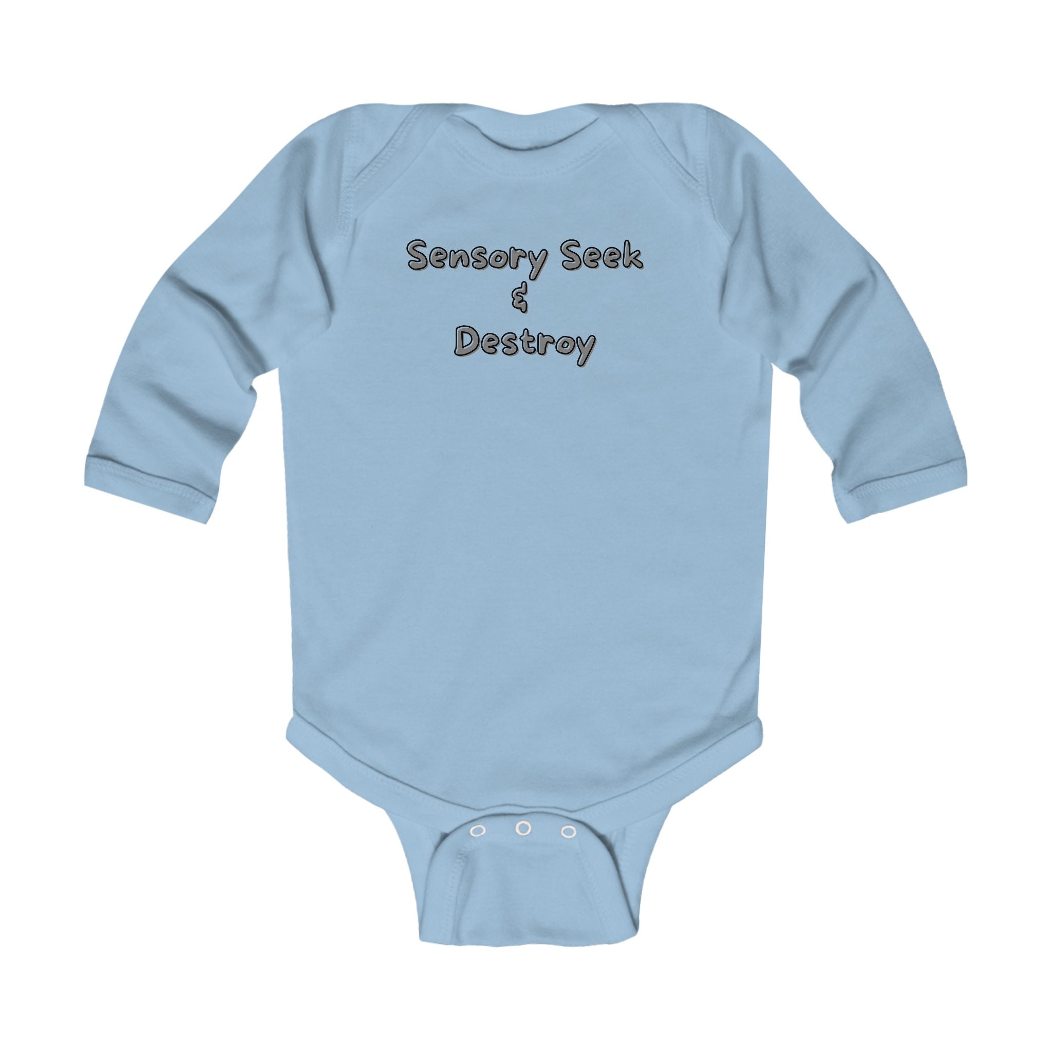 “Sensory Seek & Destroy” Infant Long Sleeve Onesie