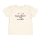 “Not All Disabilities Are Visible” Toddler Tee