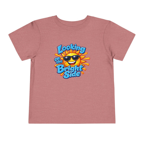 "Looking On The Bright Side" Toddler Tee