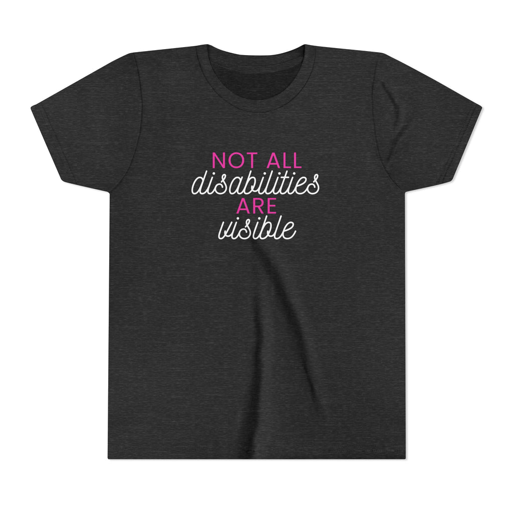 "Not All Disabilities Are Visible" Youth Tee