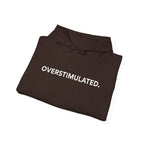 “Overstimulated.” Women’s Hoodie