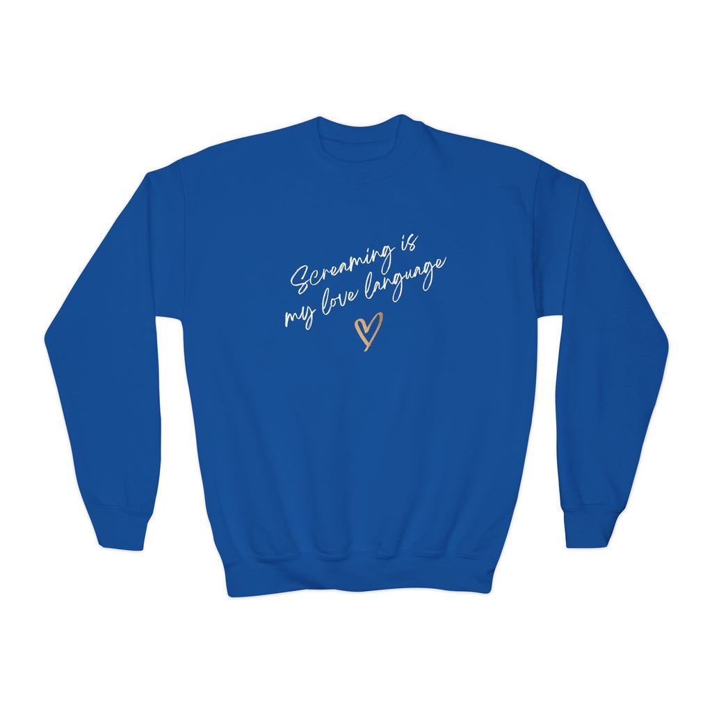 “Screaming Is My Love Language” Youth Sweater