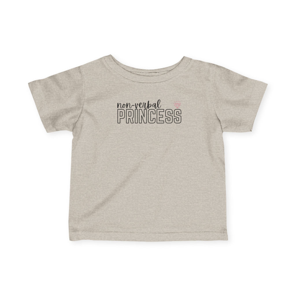 “Non-Verbal Princess” Infant Tee