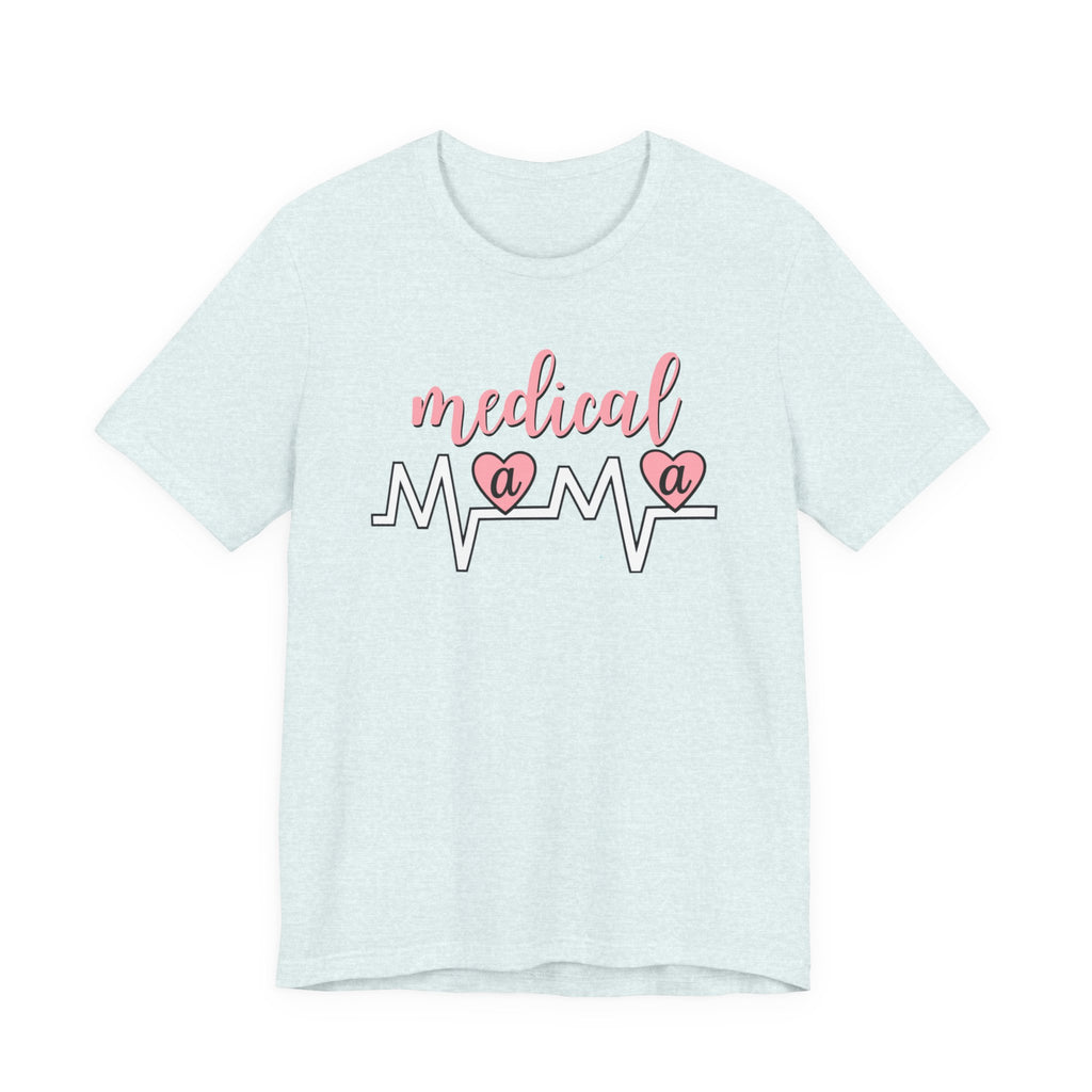 “Medical Mama” Women’s Tee