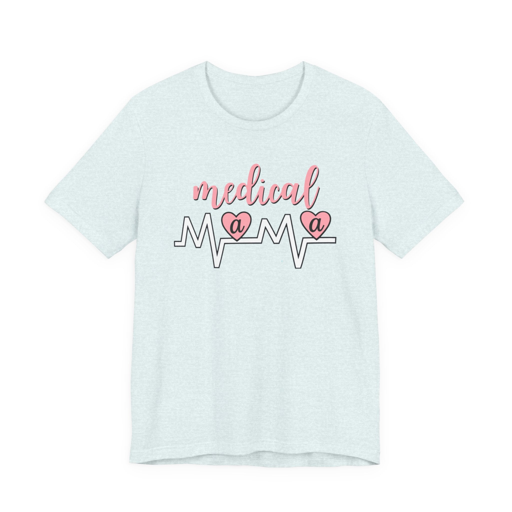 “Medical Mama” Women’s Tee