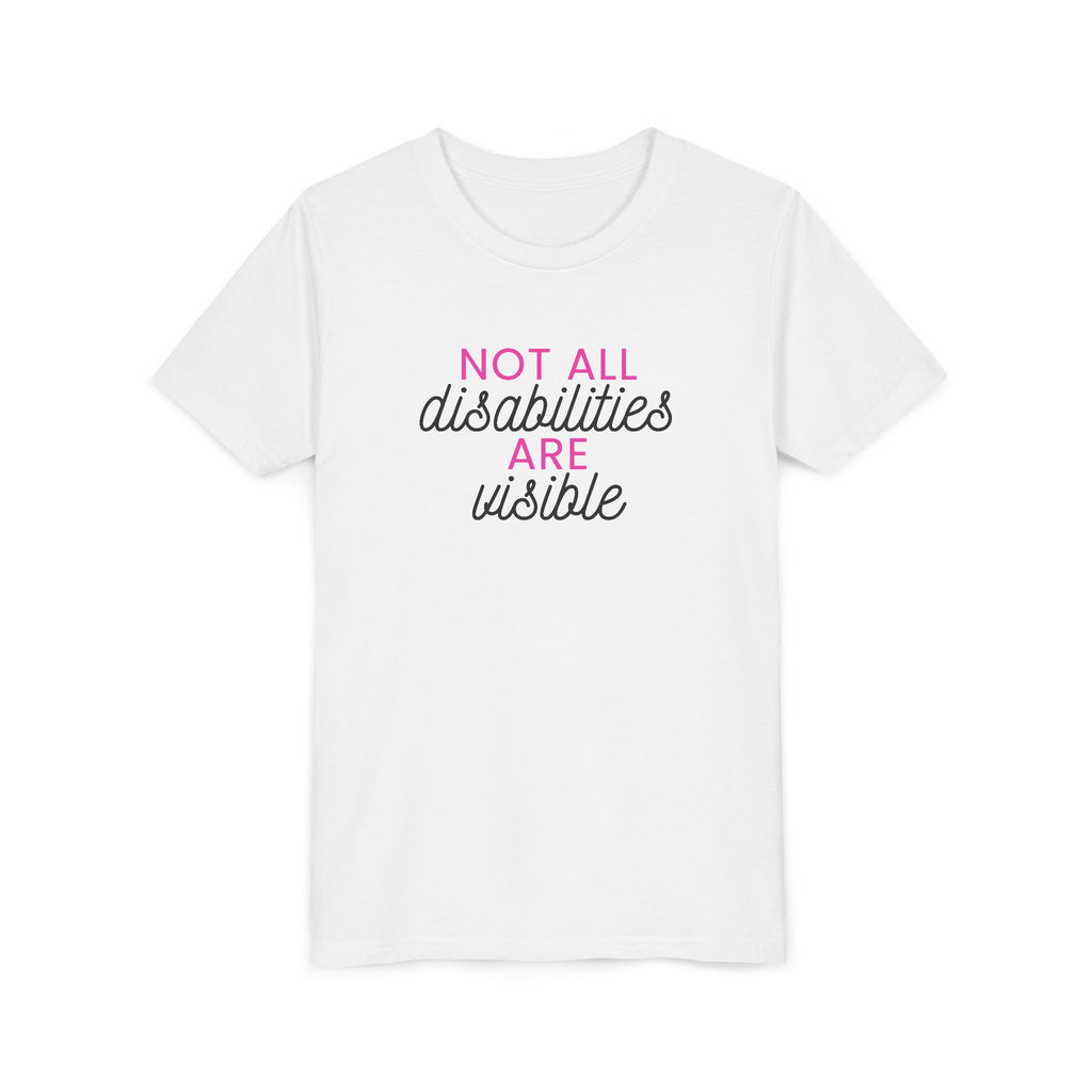"Not All Disabilities Are Visible" Youth Tee