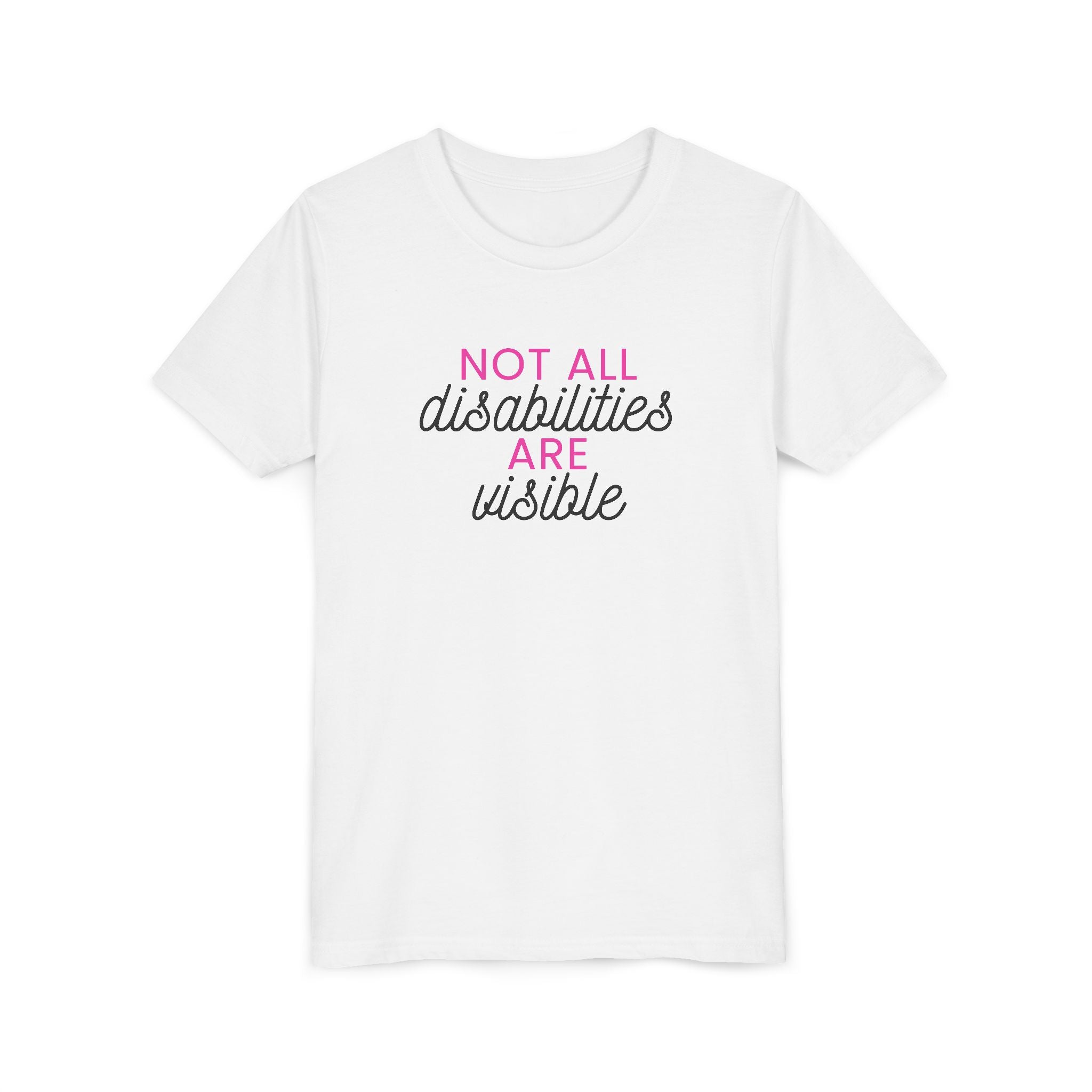 "Not All Disabilities Are Visible" Youth Tee