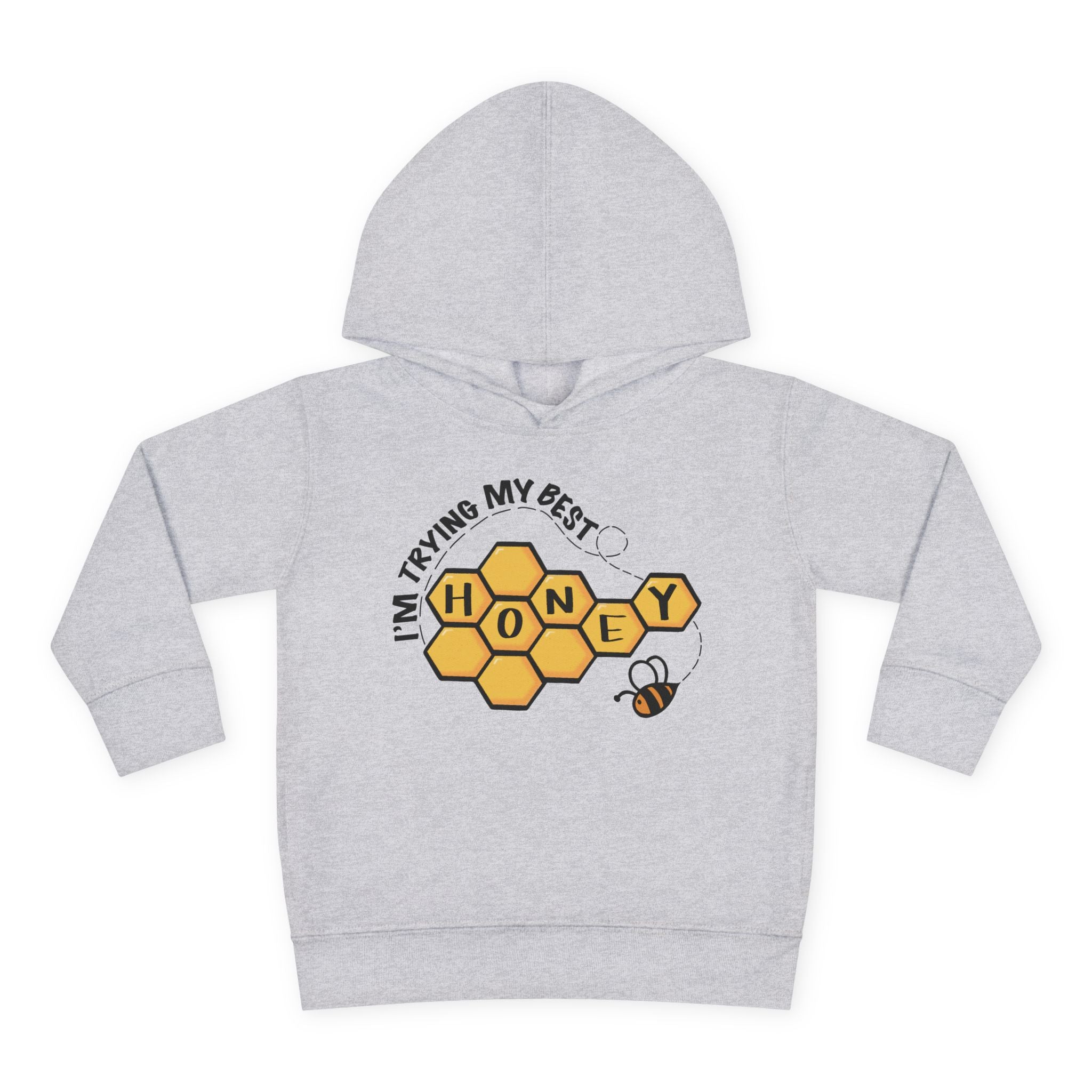 "I'm Trying My Best Honey" Toddler Hoodie