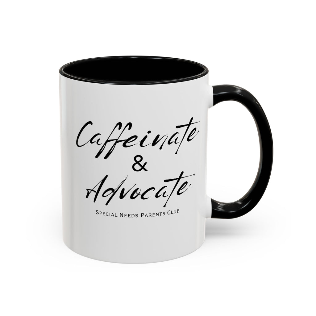 “Caffeinate & Advocate” Coffee Mug