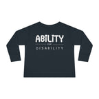 “Ability Over Disability” Toddler Long Sleeve
