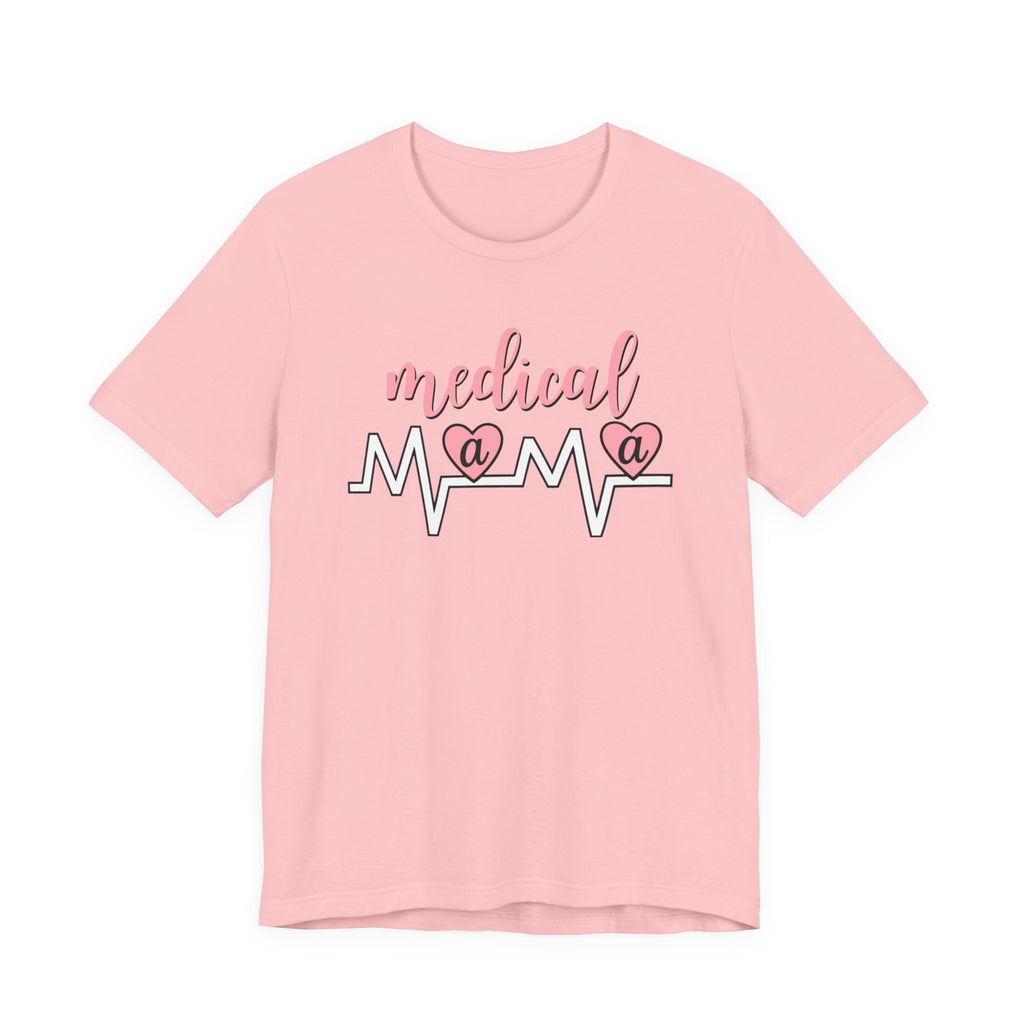 “Medical Mama” Women’s Tee
