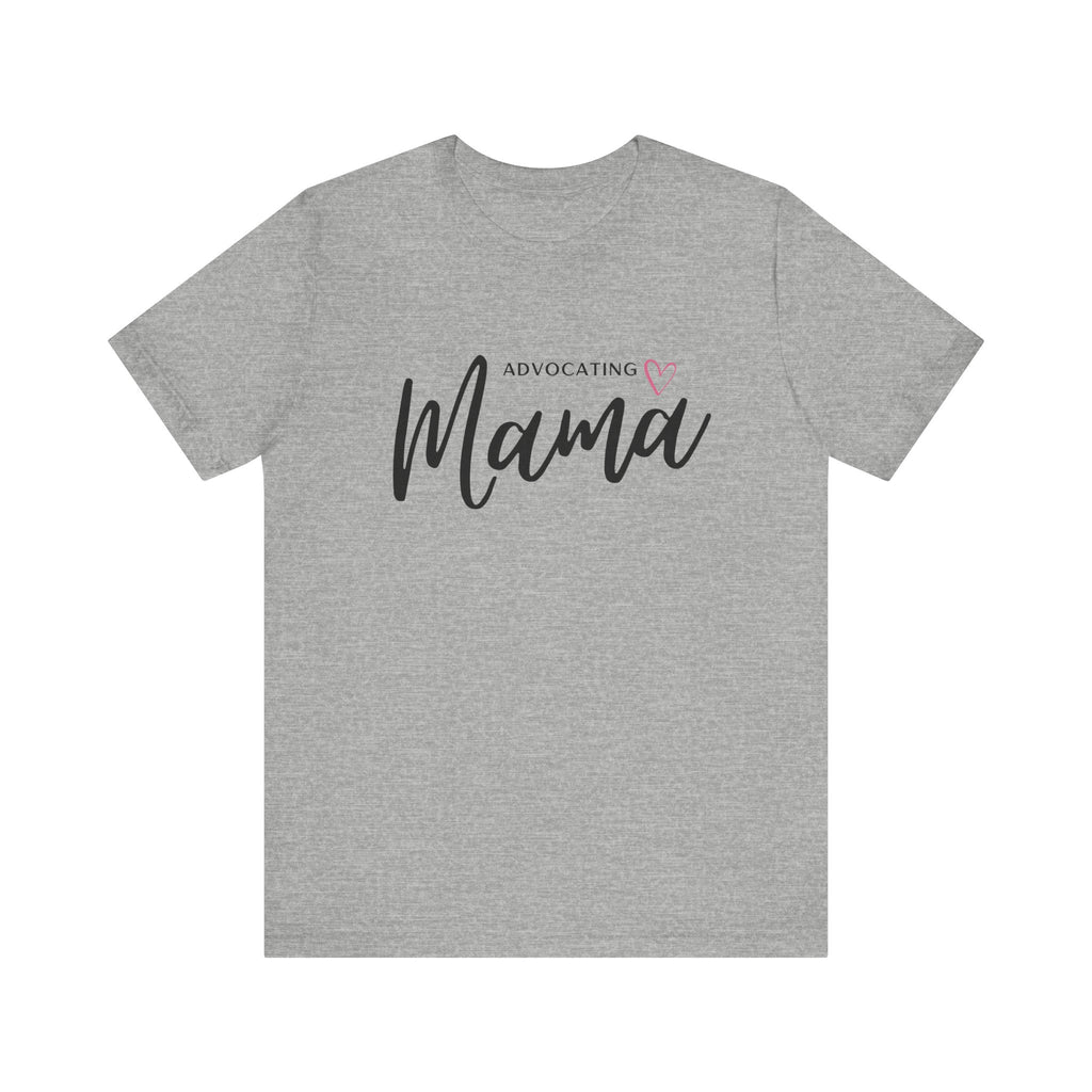“Advocating Mama” Women’s Tee