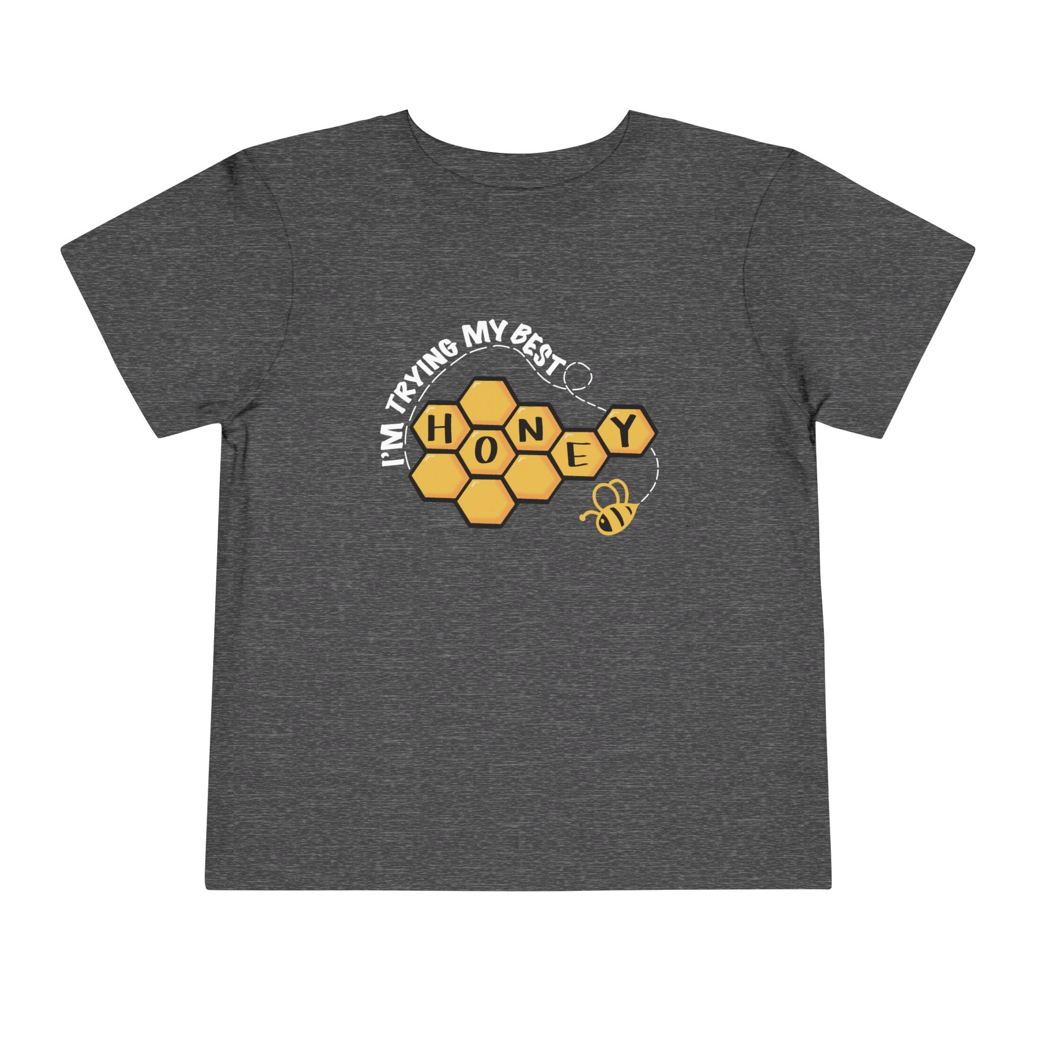 "I'm Trying My Best Honey" Toddler Tee