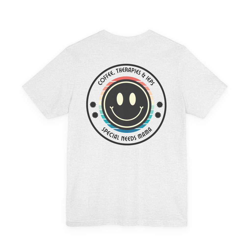 “Coffee, Therapies & IEP’s,  Special Needs Mama” Women’s Tee