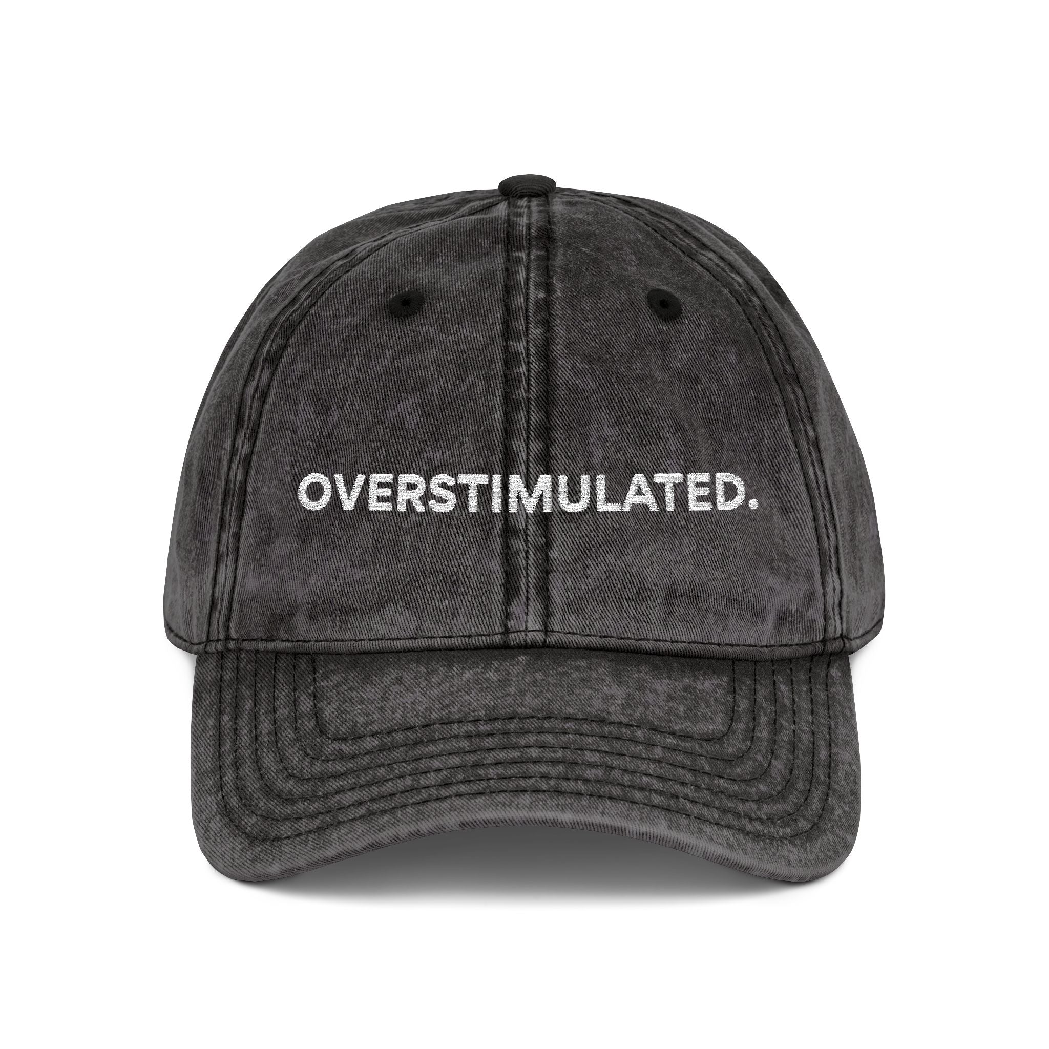 “Overstimulated.” White Text Embroidery Vintage Hat