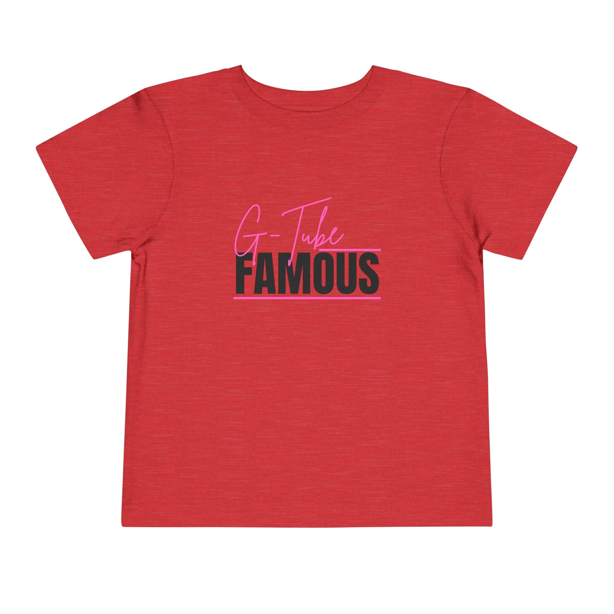 “G-Tube Famous” Toddler Tee