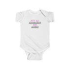 “Not All Disabilities Are Visible” Infant Short Sleeve Onesie