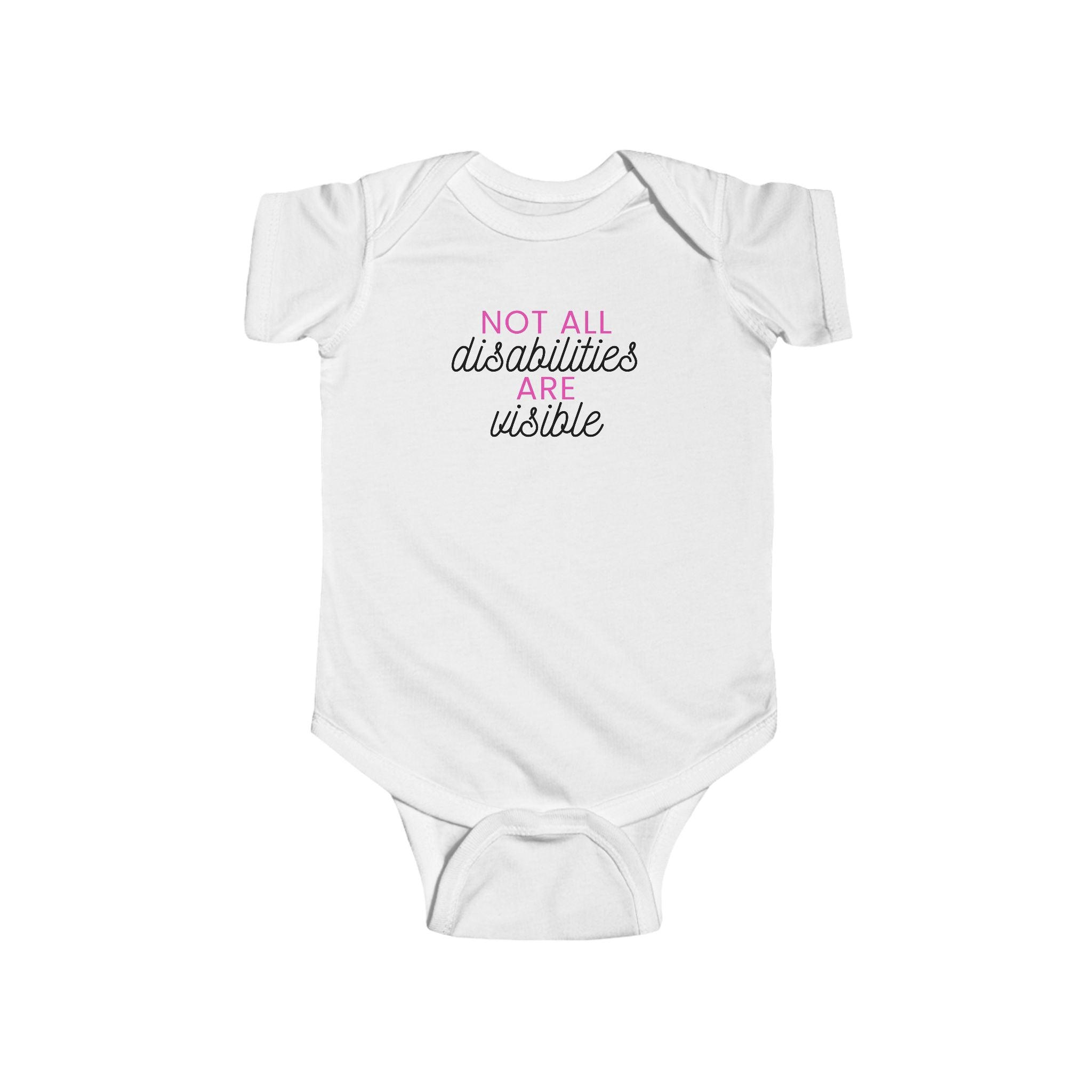 “Not All Disabilities Are Visible” Infant Short Sleeve Onesie